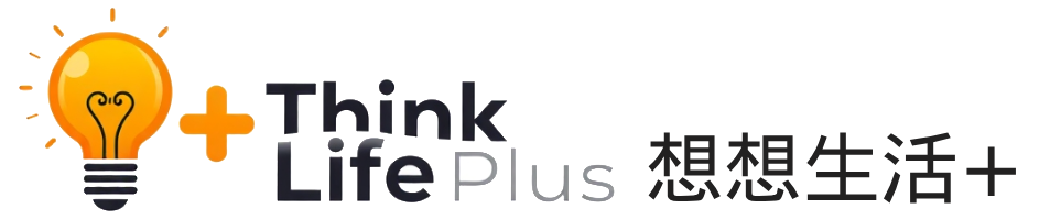 Think Life Plus 想想生活+